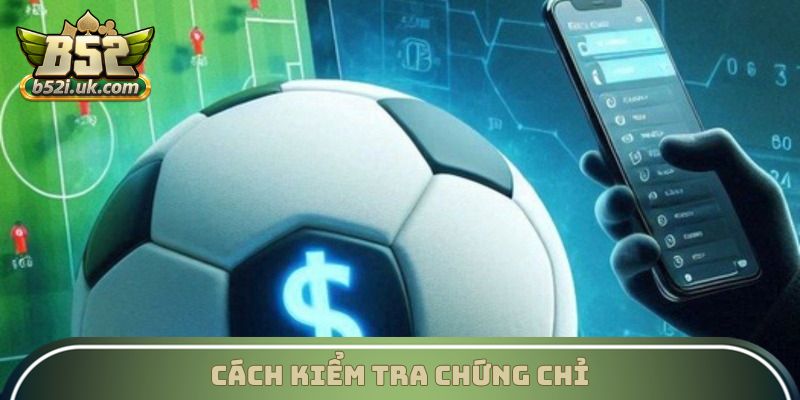 Cách kiểm tra chứng chỉ