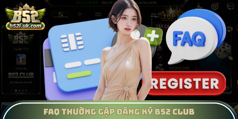 FAQ - câu hỏi thường gặp khi mở tài khoản giải trí tại cổng cược