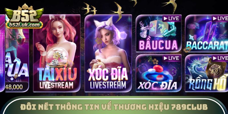 Đôi nét thông tin về thương hiệu 789Club