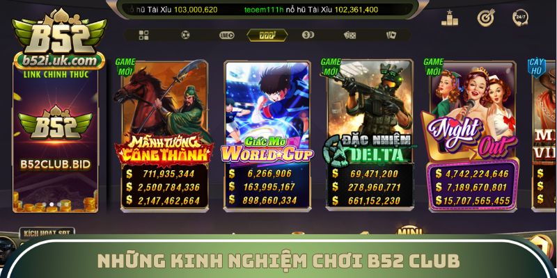 Những kinh nghiệm chơi B52 Club để sóng còn trên bàn cược