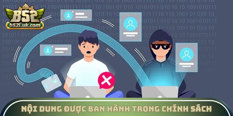 Nội dung được ban hành trong chính sách